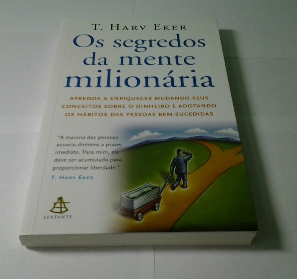 Os segredos da mente milionária: leitura obrigatória para ficar rico