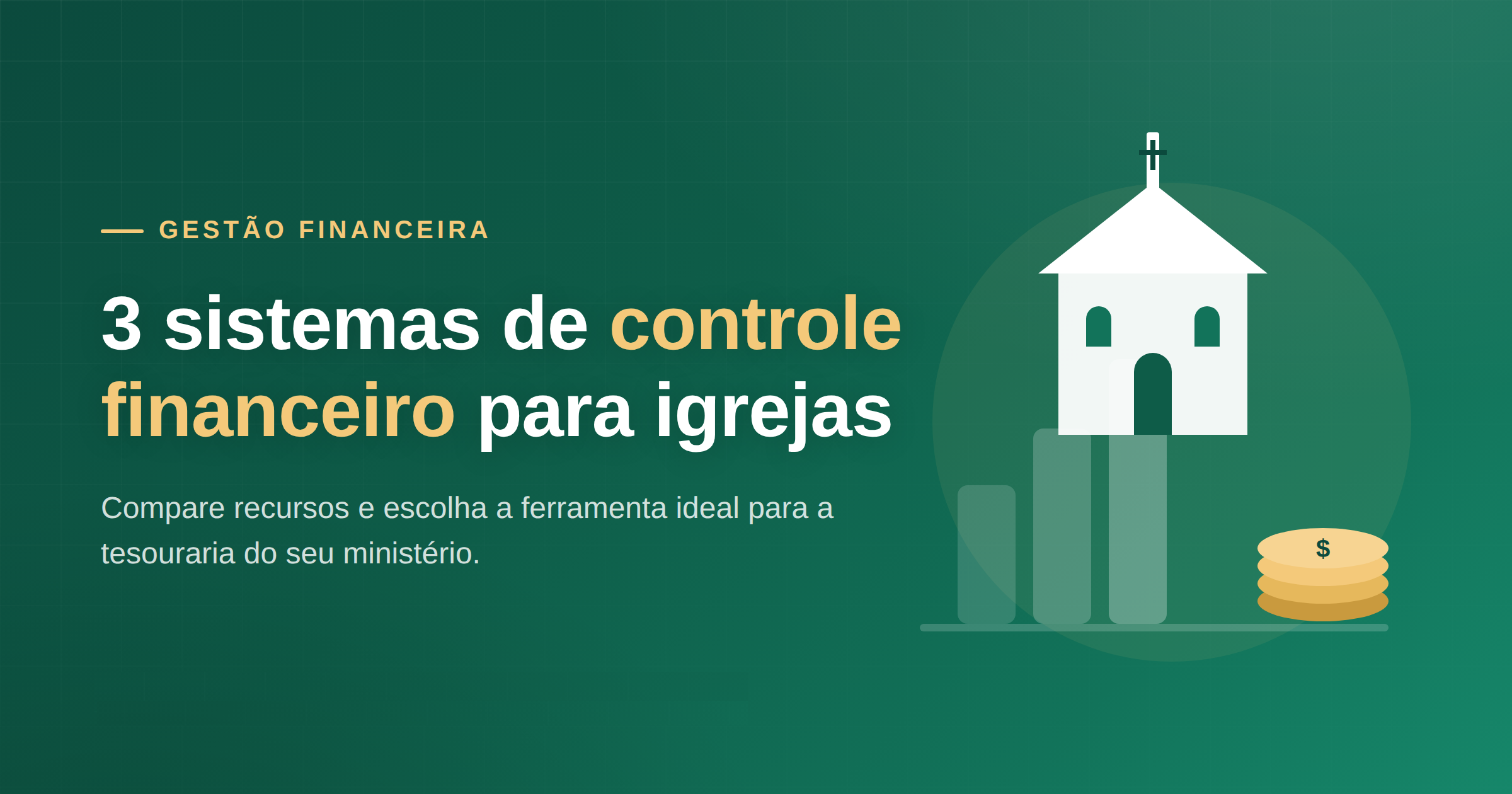 3 sistemas de controle financeiro para igrejas: como escolher o ideal para o seu ministério
